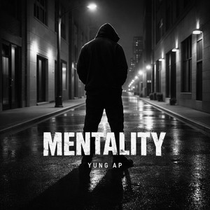 MENTALITY by Yung AP