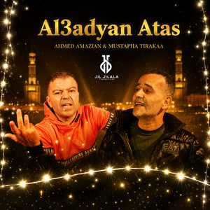 Al3adyan Atas by Ahmed Amazian, Mustapha Tirakaa