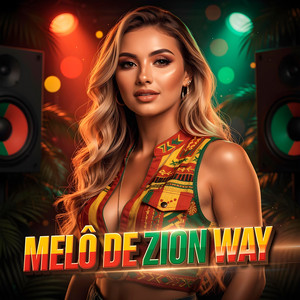 MELÔ DE ZION WAY by DJ DAVI STYLE