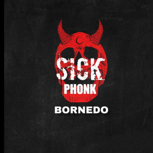 SICK PHONK by ManneQuen, Bornedo