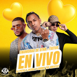 DJ Patio, Jacool & Sammy The Greatest - Enamorao de Otra + Éxitos (En Vivo)