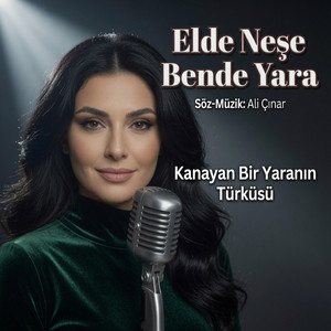 Elde Neşe Bende Yara by Celali, Ali Çınar