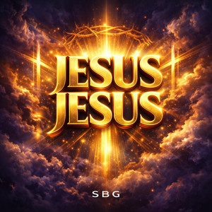S.b.g - JESUS JESUS
