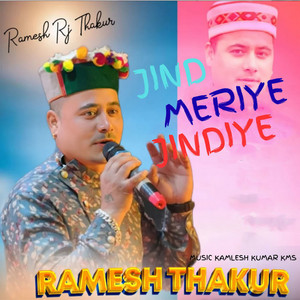 Jind Meriye Jindiye by Ramesh Rj Thakur