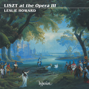 Liszt: Complete Piano Music 30 – Liszt at the Opera III - Album by