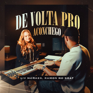 De Volta Pro Aconchego by Liv Moraes, Ramon no Beat, Dominguinhos