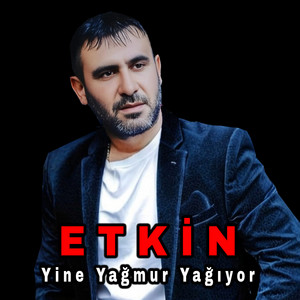 Etkin - Yine Yağmur Yağıyor