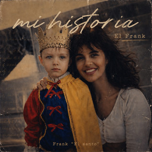 Mi Historia by Frank 
