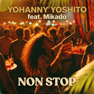 Non Stop by Yohanny Yoshito, Mikado