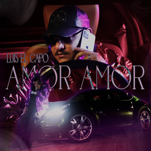 Amor, Amor by Luis el Capo