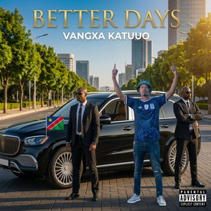 Better Days by Kairasa Vangxa Katuuo KVK 585, Starmousa