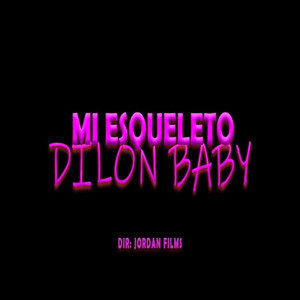 Dilon Baby - Dilon Baby (Esqueleto)