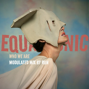 Who We Are - Modulated Mix by Run by Equatronic