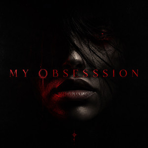 My Obsession by Ends With A Bullet