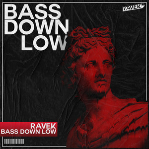 Bass Down Low by Ravek