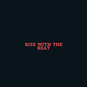 Rise With The Beat by DJ Ghoster