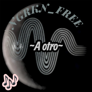 A otro by NGRKN_FREE