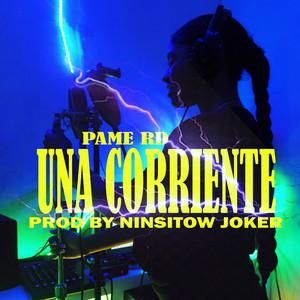 UNA CORRIENTE by Ninsitow Joker, PAME RD