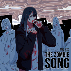 The Zombie Song by m19 [kei]