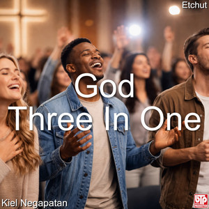 God Three In One by Kiel Negapatan, Etchut