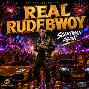 Real Rudebwoy by Scartman Again
