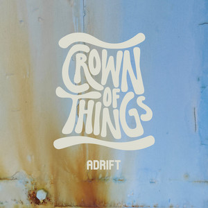 Adrift by Crown Of Things