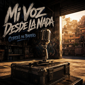 Mi voz desde la nada by Corcel de barrio