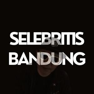 SELEBRITIS BANDUNG by Doel Sumbang, Kadawung Remix