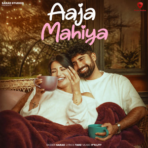 Aaja Mahiya by Sarao