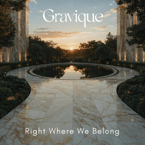 Right Where We Belong by Gravique