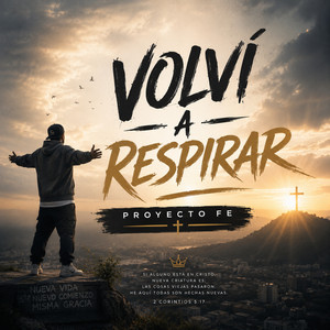 Volví A Respirar by Proyecto Fe