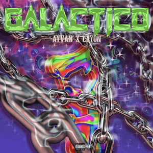 GALÁCTICO by Ayvan x Layon