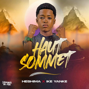 HESHIMA MUSIC - Haut sommet (feat. Ike Yanke)