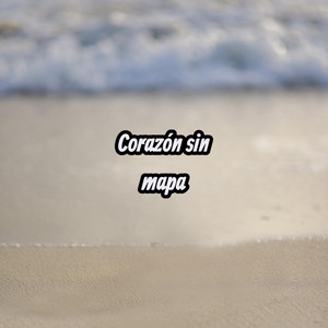 Corazón sin mapas by Ozama El Verdadero