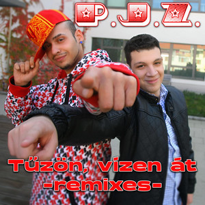 P.J.Z. - Tűzön, vízen át (Fernando Club Mix)