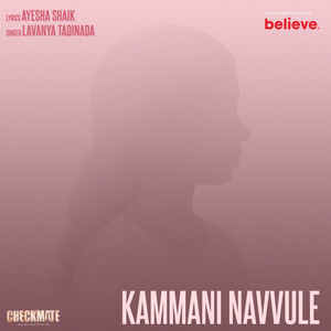 Kammani Navvule (From "Checkmate")