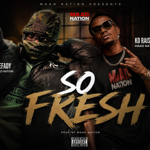 SO FRESH by SHEFADY, KD RAIS MKALI