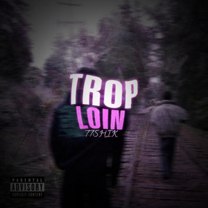 Trop loin by 77shik