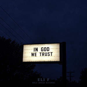 In God We Trust by Eli F