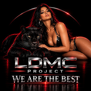 We Are The Best by LDMC Project