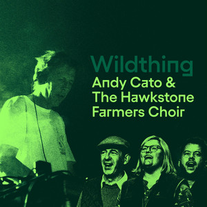 Wild Thing - Top Gun Mix by Andy Cato, The Hawkstone Farmers' Choir