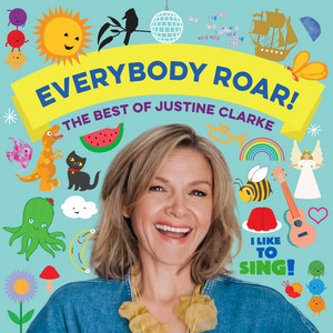 Everybody Roar! The Best of Justine Clarke