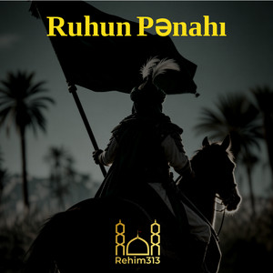 Rehim313 - Ruhun Pənahı