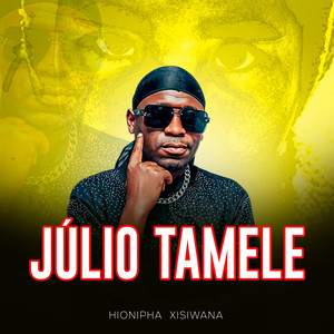 Júlio Tamele - Hlonipha Xissiwana (feat. zola zola k1)