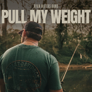 Pull My Weight by Ryan Waters Band