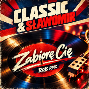 Zabiorę Cię - Rob RMX by Classic, Sławomir