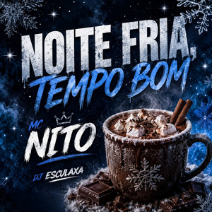Noite Fria Tempo Bom