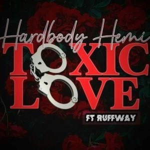 Toxic Love by HardBody Hemi, Ruffway