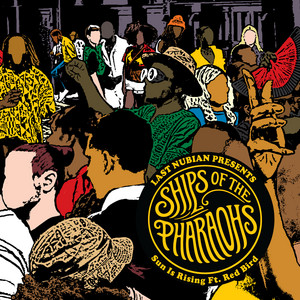Sun Is Rising by Ships of the Pharaohs, Last Nubian, Red Bird