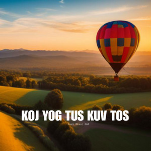 Suab Nkauj SAD - Koj yog tus kuv tos